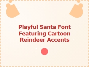Playful Santa Font with Cartoon Reindeer Accents