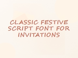 Classic Festive Script Font for Holiday Invitations