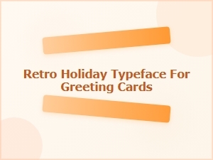 Retro Holiday Typeface for Vintage Greeting Cards