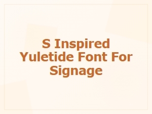 S-Inspired Yuletide Font for Vintage Signage